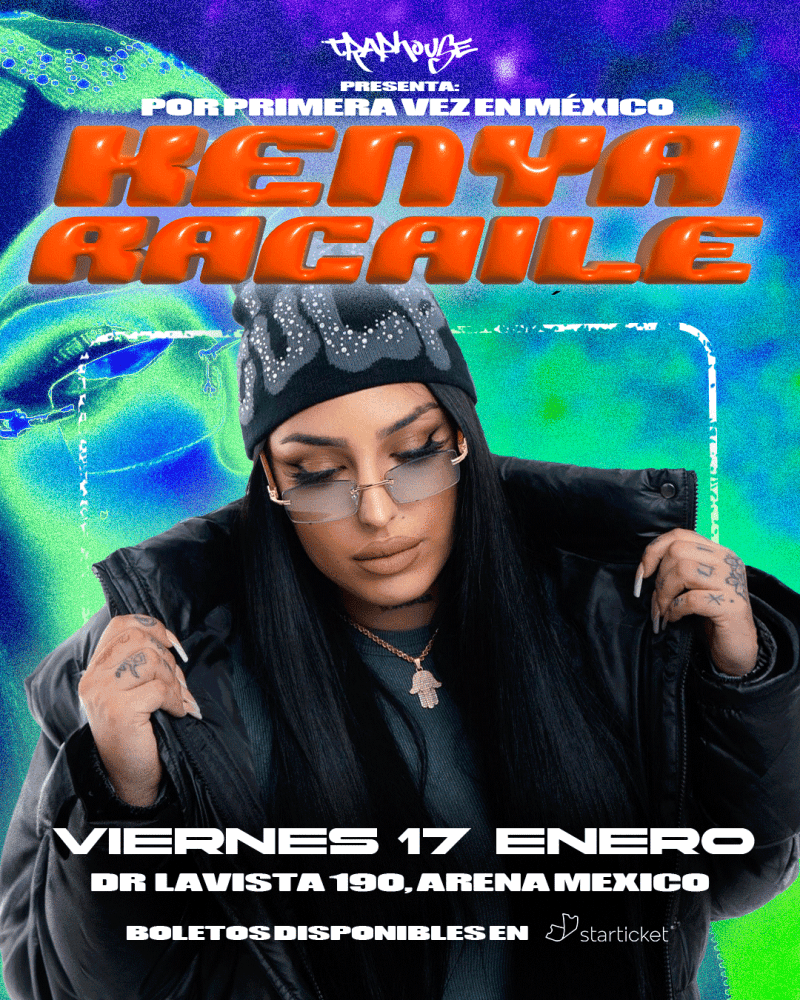 TRAPHOUSECDMX PRESENTA: KENYA RACAILE POR PRIMERA VEZ EN CDMX