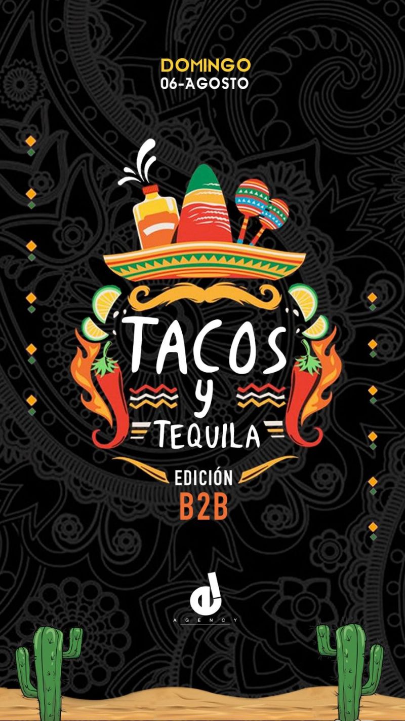 Tacos y Tequila (Edición B2B)